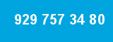929 757 34 80